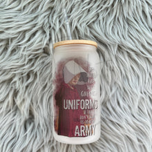 Load image into Gallery viewer, They Should Have Never Given Us Uniforms if They Didn&#39;t Want Us to Be Any Army Glass Can
