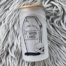 Load image into Gallery viewer, In loving memory of when I cared Glass Can
