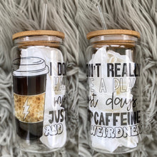 Load image into Gallery viewer, I don’t really have a plan most days Glass Can

