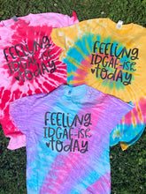 Load image into Gallery viewer, Feeling IDGAF-ish today -Mystery Tie Dye Color
